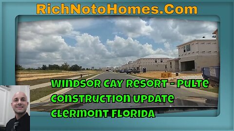 Windsor Cay Resort in Clermont by Pulte Homes Construction Update Tour Progress | Vacation Homes