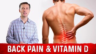 Back Pain, Bone Pain & Vitamin D Deficiency Connection – Dr. Berg