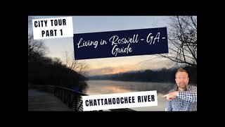 Roswell, GA City Tour Part 1 - Chattahoochie River District