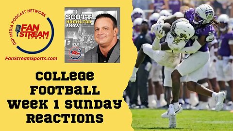 College Football Week 1 Sunday Reactions