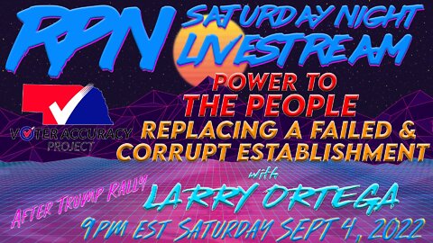 THE PROCESS OF EXPELLING RINOS FROM YOUR STATE W/ LARRY ORTEGA ON SAT. NIGHT LIVESTREAM