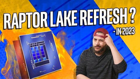 Intel's Raptor Lake Might Get a REFRESH in 2023!