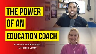 The Power of An Education Coach with Melissa Lowry | Coaching In Session