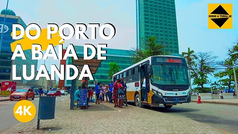 LUANDA - ASSIM ESTÁ O PORTO E BAÍA DA KIANDA 4K