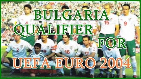 Bulgaria - Qualification for UEFA EURO 2004