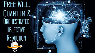 Free Will, Quantum & Orchestrated Objective Reduction