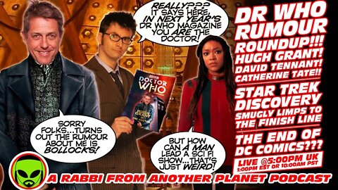 LIVE@5 Doctor Who Rumour Roundup!!! Hugh Grant!!! David Tennant!!! Star Trek!!!