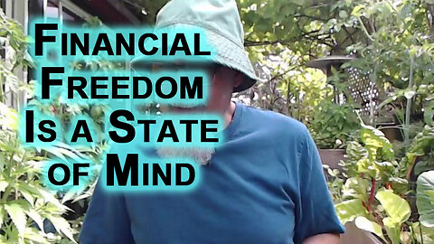 Financial Independence, State of Mind To Be Acted Upon: Once You Know, You Can Not Unknow (Freedom)