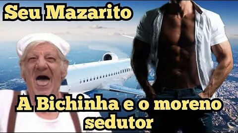 Escolinha do Professor Raimundo; Seu Mazarito, a Bichinha e o rapaz sedutor.