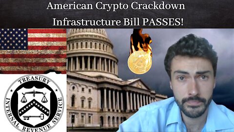 American Crypto Crackdown | Infrastructure Bill Passes - Historic IRS Expansion