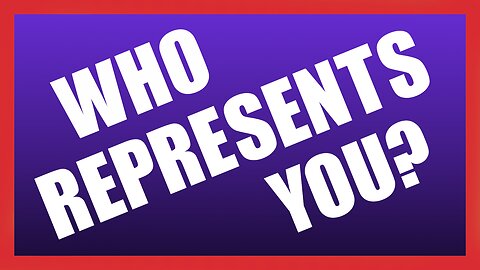 Who Represents You?