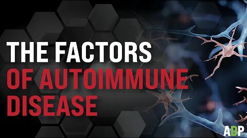 The Factors Of Autoimmune Disease.mp4