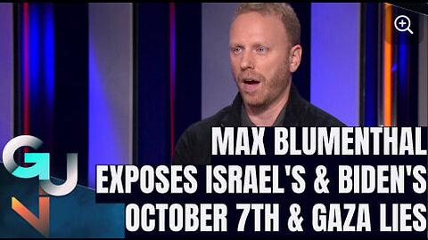 BOMBSHELL: Max Blumenthal Exposes Israel’s & Biden’s Lies & Deceit Over Gaza Bloodbath & October 7th