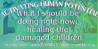 What I should be doing right now: healing the damaged children