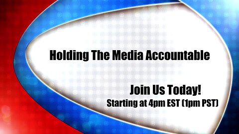 Holding the Media Accountable - The Path Forward!