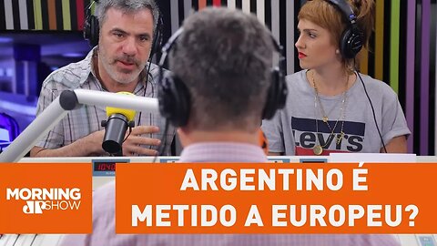 "Quem mora em Buenos Aires é metido a europeu", brinca Seth