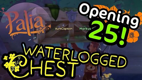 Palia Opening 25 Water Logged Chest!