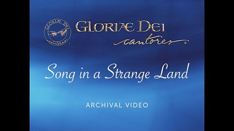 Song in a Strange Land - Gloriae Dei Cantores