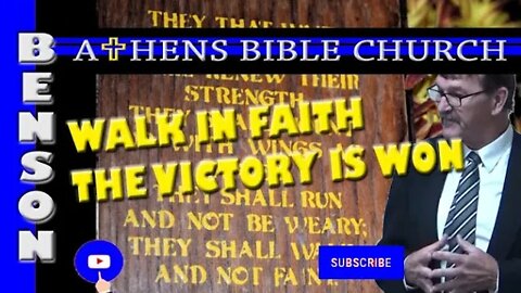Walk in Faith - Jesus Has Overcome and The Victory is WON | 2 Corinth 8:7-9 | Athens Bible Church