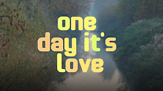 Bertrands Wish - One Day It's Love (Lyric Video)