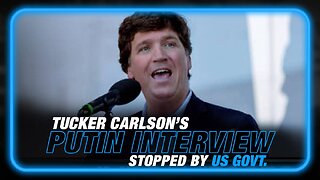 Alex Jones Responds to Tucker Carlson Admitting US Govt. Stopped Putin Interview