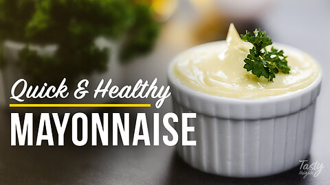 Quick and Healthy Mayonnaise