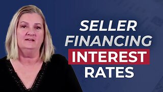 What Interest Rates are Like for Seller Financing