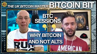 BTC SESSIONS - WHY BITCOIN AND NOT ALTS!