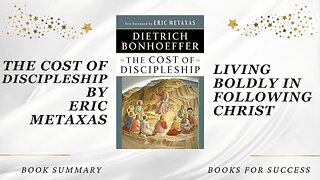 The Cost of Discipleship: Living Boldly in Following Christ by Dietrich Bonhoeffer. Summary