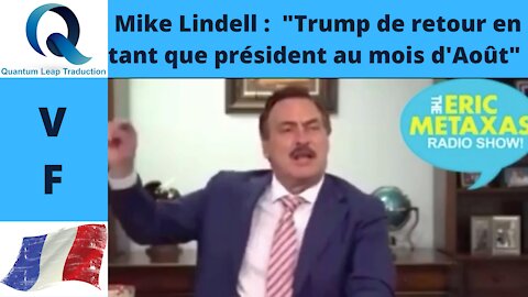 MIKE LINDELL : "TRUMP DE RETOUR EN TANT QUE NOTRE PRÉSIDENT"