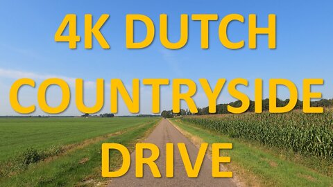 DUTCH COUNTRYSIDE DRIVE 4K