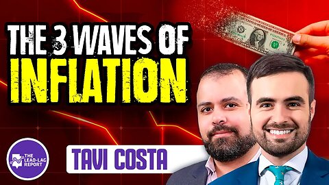Unveiled: Tavi Costa's Powerful Insights on The Three Waves of Inflation