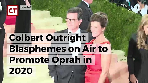 Colbert Outright Blasphemes On Air To Promote Oprah In 2020