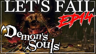 The Village in the Swamp - Let's Fail Demon's Souls EP14