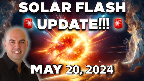 Solar Flare Update!! May 20, 2024- Astrologer Joseph P Anthony