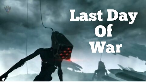 Last Day of War (Animation)