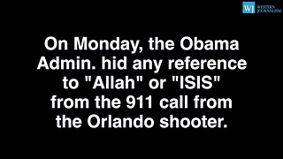 Obama Admin. Tried To Hide ISIS References From Orlando Shooters 911 Call