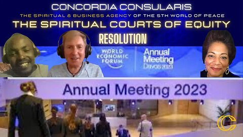 Spiritual Court Of Equity ⚖️ DAVOS, WEF Resolution