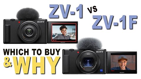 Sony ZV-1F Vs Sony ZV-1 Which To Buy And Why