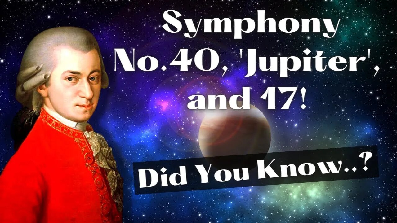 Symphonies Writing The BEST of Mozart Symphonies - No 40, 'Jupiter' and 17!