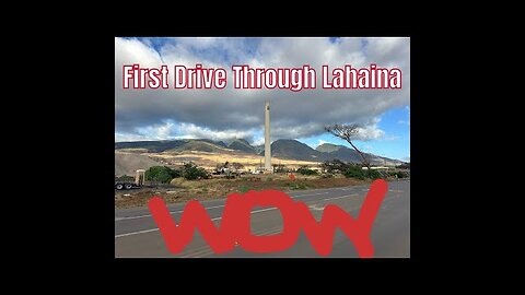 First drive-through Lahaina - 1 year after the fire….