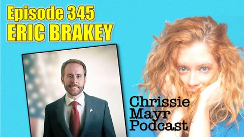 CMP 345 - Eric Brakey - GOP, Libertarians, Debit, RussiaGate, State Legislature Strategy