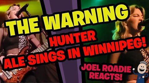 The Warning - ALE singing Hunter - Winnipeg - Roadie Reacts