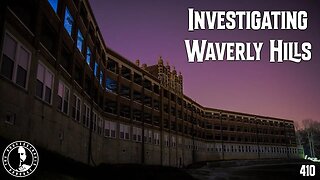 410: Investigating Waverly Hills | The Confessionals