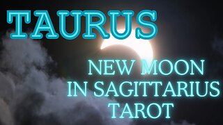 Taurus ♉️- Thank you, next! New Moon in Sagittarius tarot #tarotary #taurus #tarot