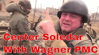 Center Soledar With Wagner PMC (Special Report) Russia Ukraine War