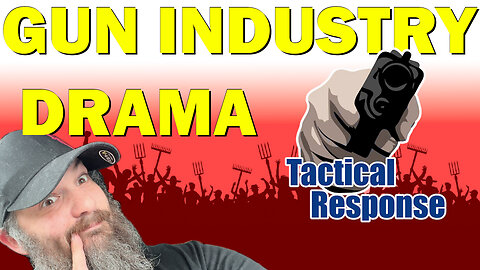 Gun Industry Drama: Tactical Response