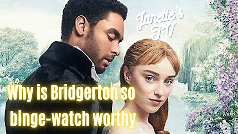 HOT TOPICS - Why You Should Watch Bridgerton – Janette’s Analysis & Review