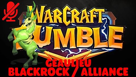 WarCraft Rumble - Geaulieu - Blackrock + Alliance