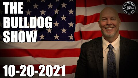 The Bulldog Show | October 20, 2021